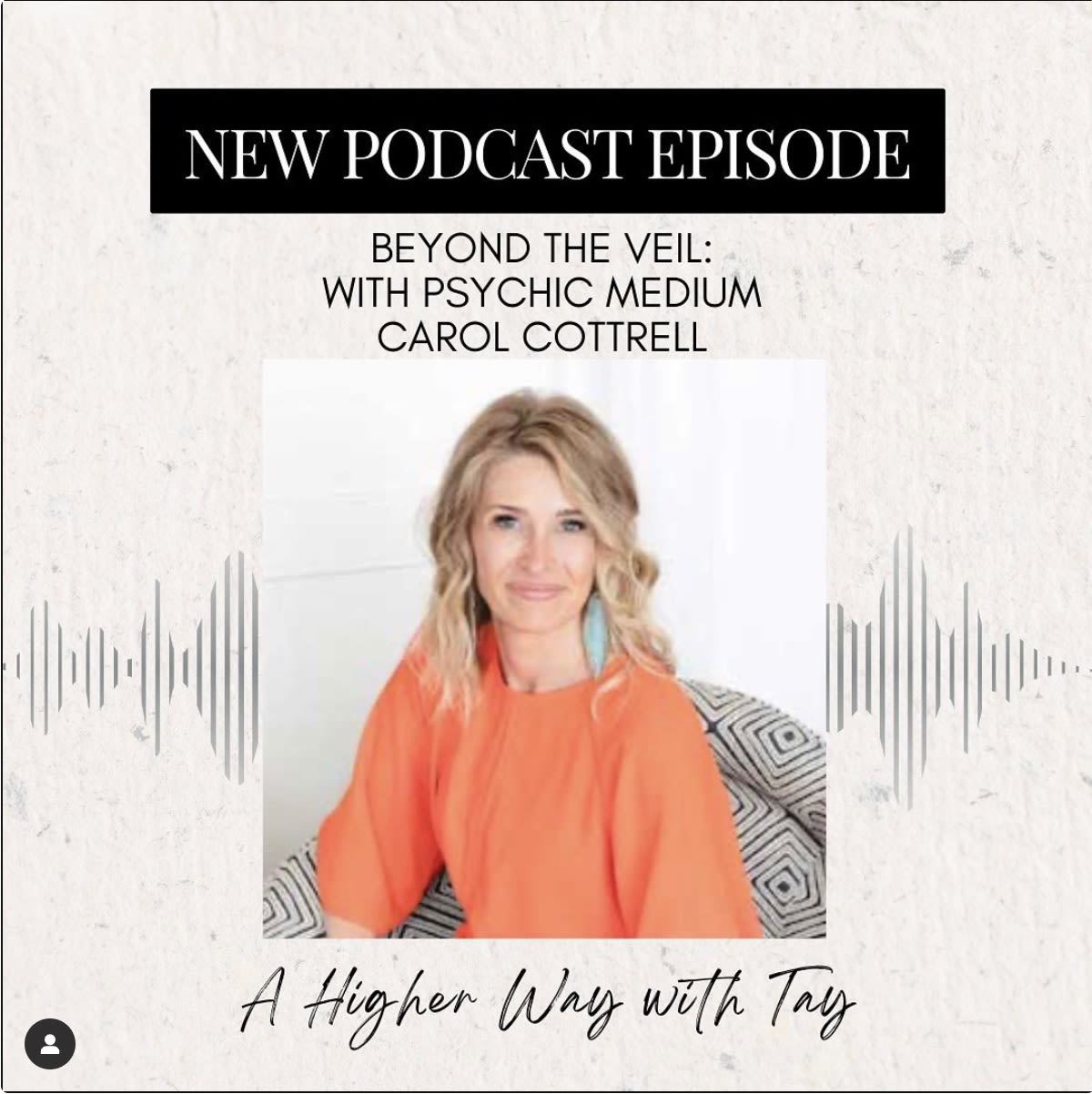 beyond the veil with psychic medium carol cottrell podcast episode